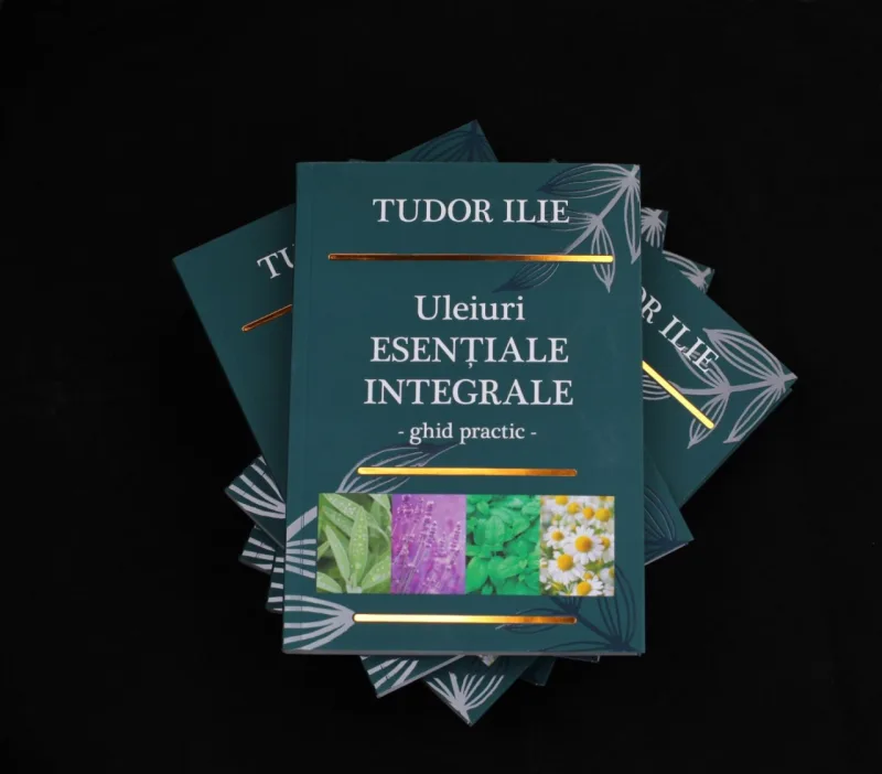 Cartea Uleiuri esentiale integrale – Ghid practic, Tudor Ilie BIONOVATIV — preț și oferte