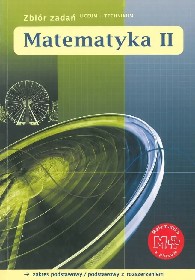 Mathematics Plus 2 Task Collection Liceum technikum Elementary and Extended Scope — preț și oferte