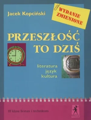 Trecutul este astăzi. Literatură, limbă, cultură