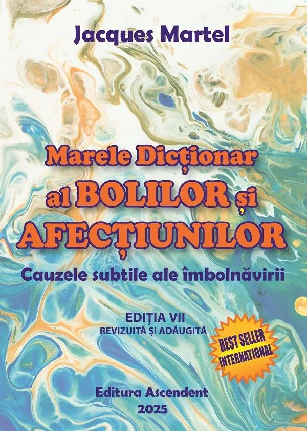 Marele dictionar al bolilor si afectiunilor - carte - Jacques Martel - Editura Ascendent Adevar divin — preț și oferte