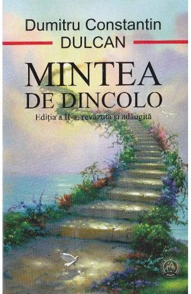 Mintea de dincolo editia a 2 a - carte - Dumitru Constantin Dulcan - Editura Eikon — preț și oferte