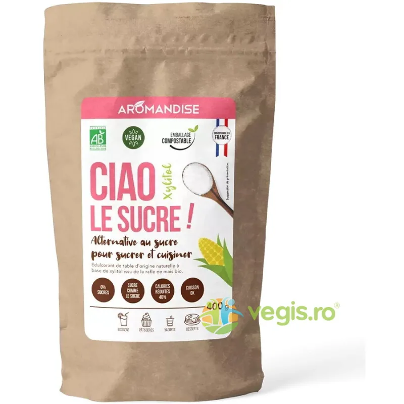 Ciao Zahar - Xylitol Ecologic/Bio 400g AROMANDISE — preț și oferte